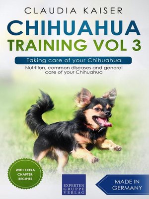 cover image of Chihuahua Training Vol 3 – Taking care of your Chihuahua